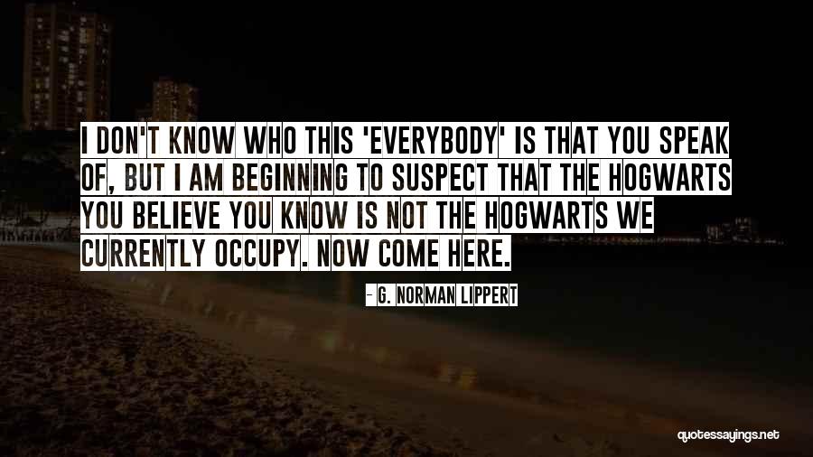 Speak Now Quotes By G. Norman Lippert Speak Now Quotes By G. Norman Lippert