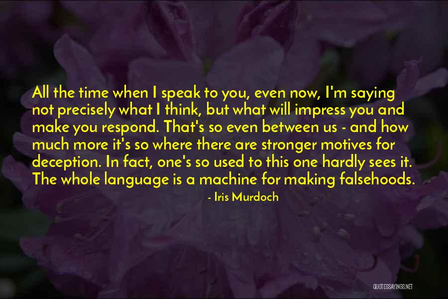 Speak Now Quotes By Iris Murdoch Speak Now Quotes By Iris Murdoch