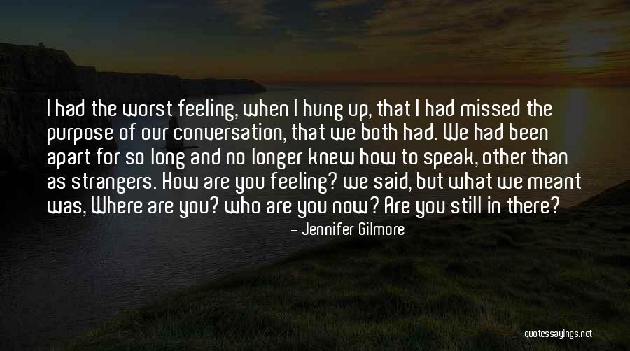 Speak Now Quotes By Jennifer Gilmore Speak Now Quotes By Jennifer Gilmore