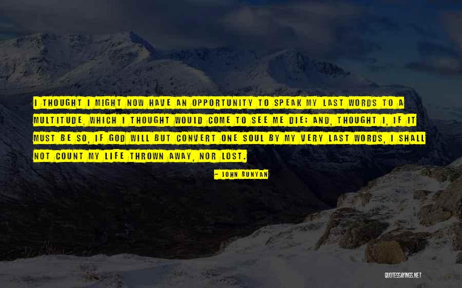 Speak Now Quotes By John Bunyan Speak Now Quotes By John Bunyan