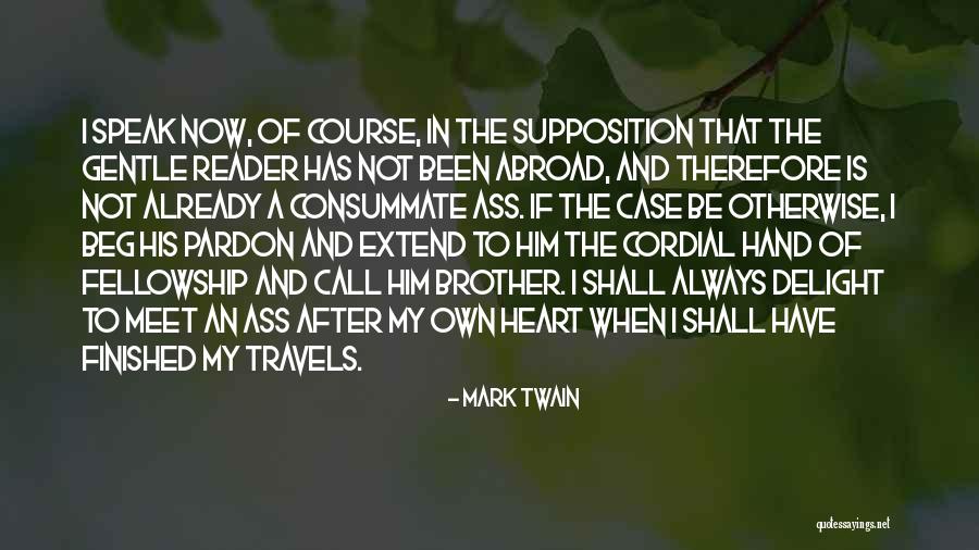 Speak Now Quotes By Mark Twain Speak Now Quotes By Mark Twain