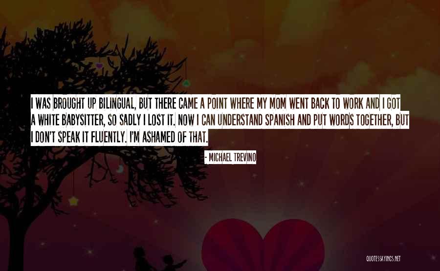 Speak Now Quotes By Michael Trevino Speak Now Quotes By Michael Trevino