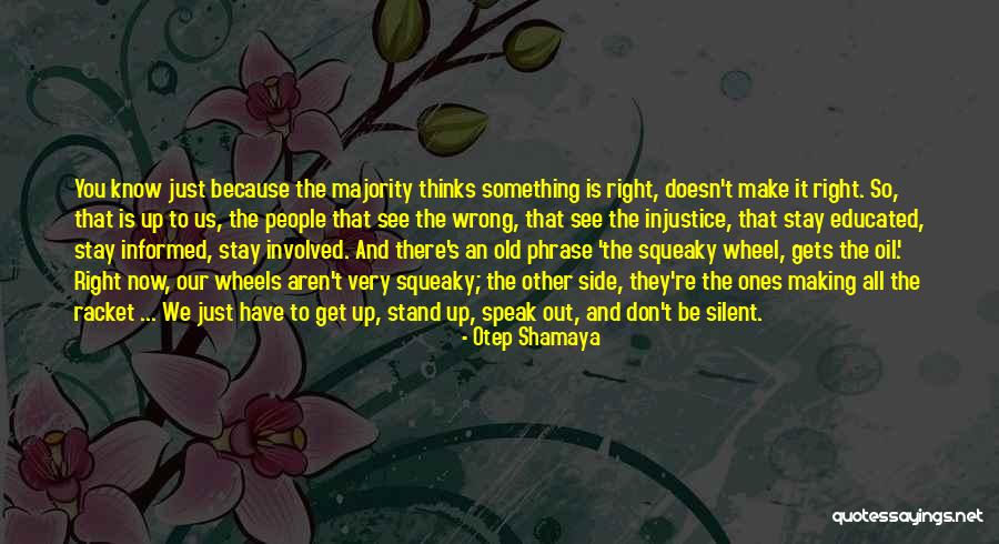 Speak Now Quotes By Otep Shamaya Speak Now Quotes By Otep Shamaya