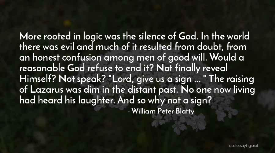 Speak Now Quotes By William Peter Blatty Speak Now Quotes By William Peter Blatty