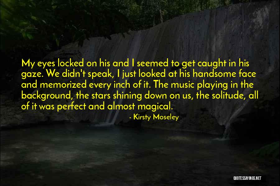 Speak On My Face Quotes By Kirsty Moseley Speak On My Face Quotes By Kirsty Moseley