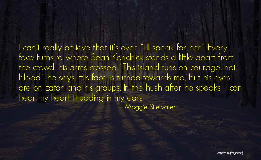 Speak On My Face Quotes By Maggie Stiefvater Speak On My Face Quotes By Maggie Stiefvater