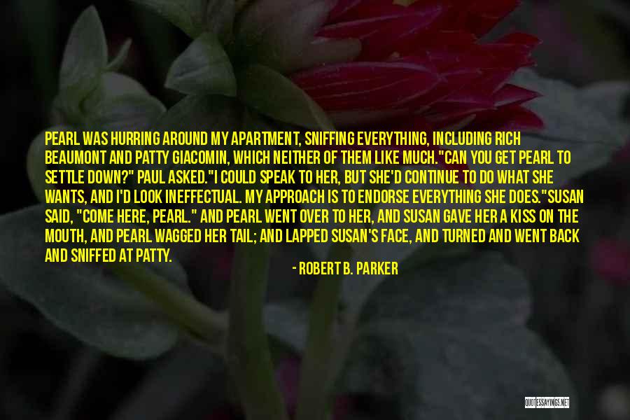 Speak On My Face Quotes By Robert B. Parker Speak On My Face Quotes By Robert B. Parker