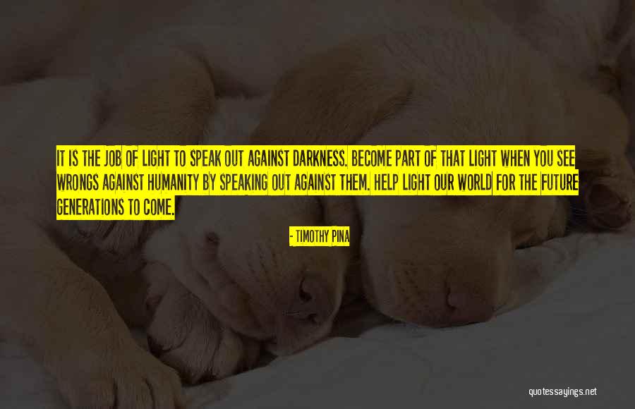 Speak Out Against Bullying Quotes By Timothy Pina Speak Out Against Bullying Quotes By Timothy Pina