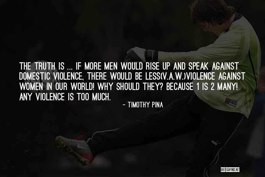 Speak Out Against Bullying Quotes By Timothy Pina Speak Out Against Bullying Quotes By Timothy Pina