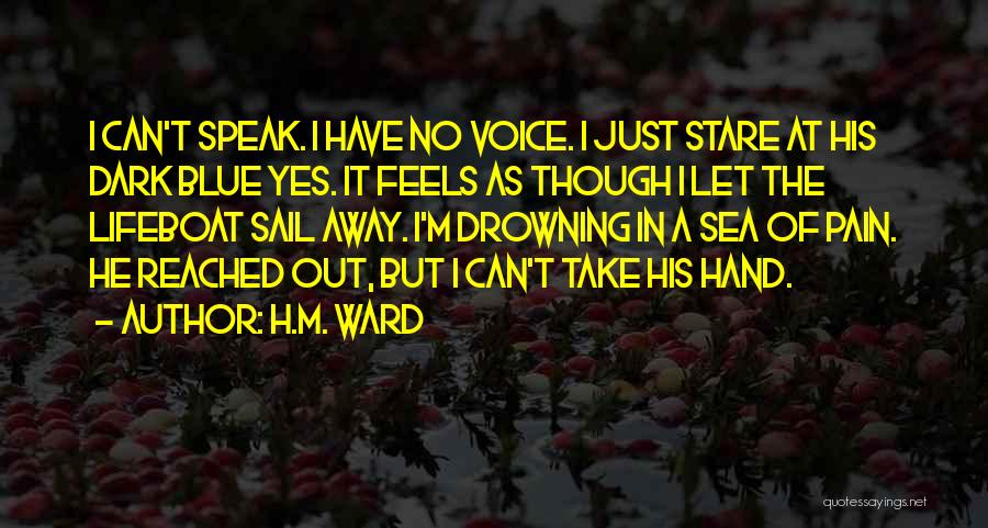 Speak Out Quotes By H.M. Ward