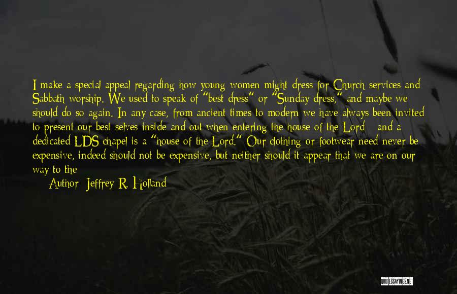 Speak Out Quotes By Jeffrey R. Holland
