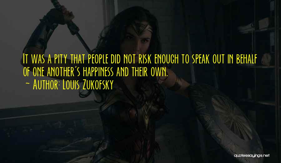 Speak Out Quotes By Louis Zukofsky