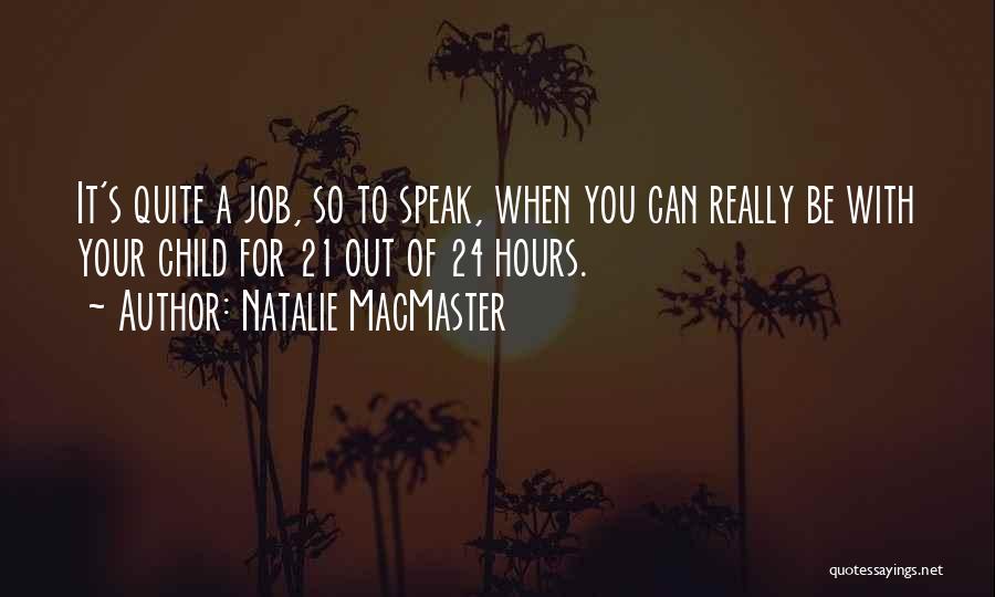 Speak Out Quotes By Natalie MacMaster