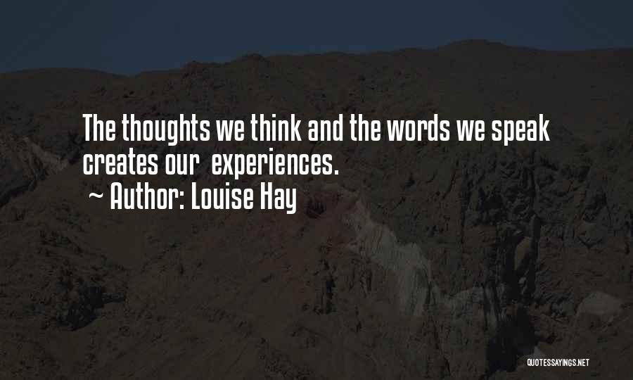 Speak Out Your Thoughts Quotes By Louise Hay
