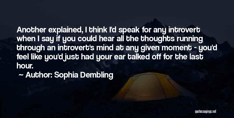 Speak Out Your Thoughts Quotes By Sophia Dembling