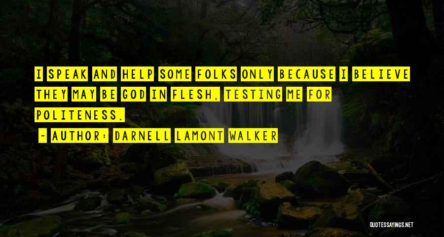 Speak Polite Quotes By Darnell Lamont Walker