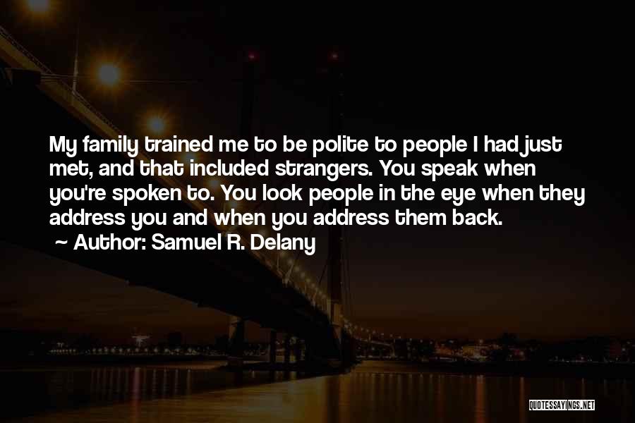 Speak Polite Quotes By Samuel R. Delany