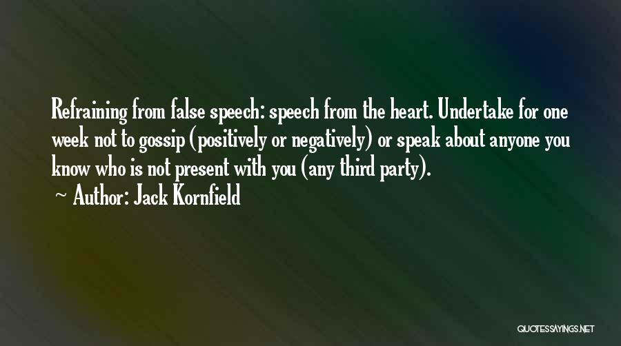 Speak Positively Quotes By Jack Kornfield
