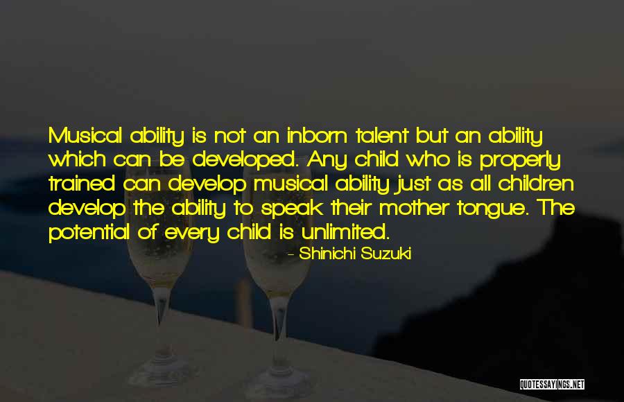 Speak Properly Quotes By Shinichi Suzuki Speak Properly Quotes By Shinichi Suzuki