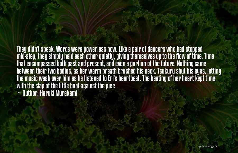 Speak Quietly Quotes By Haruki Murakami Speak Quietly Quotes By Haruki Murakami