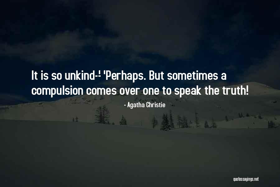 Speak The Truth Quotes By Agatha Christie