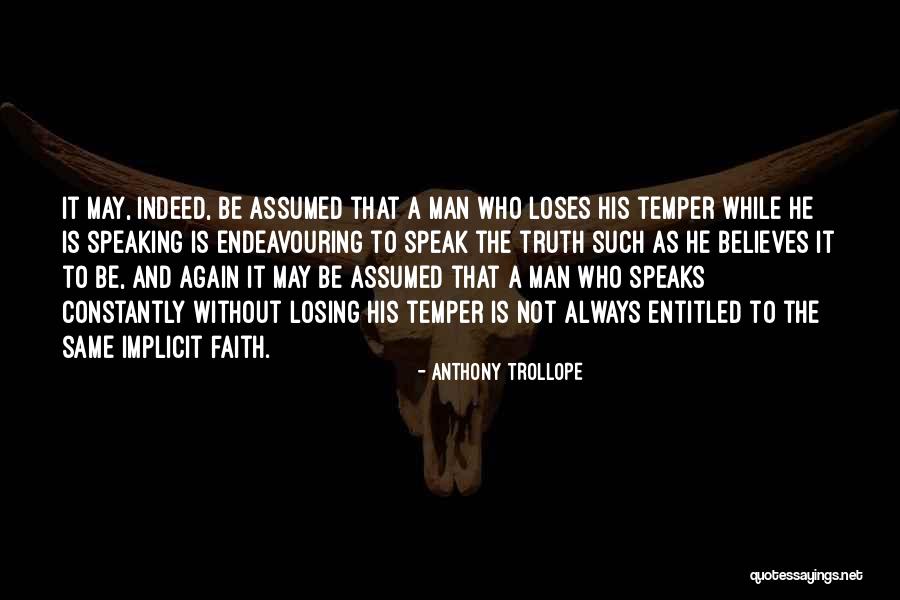 Speak The Truth Quotes By Anthony Trollope Speak The Truth Quotes By Anthony Trollope