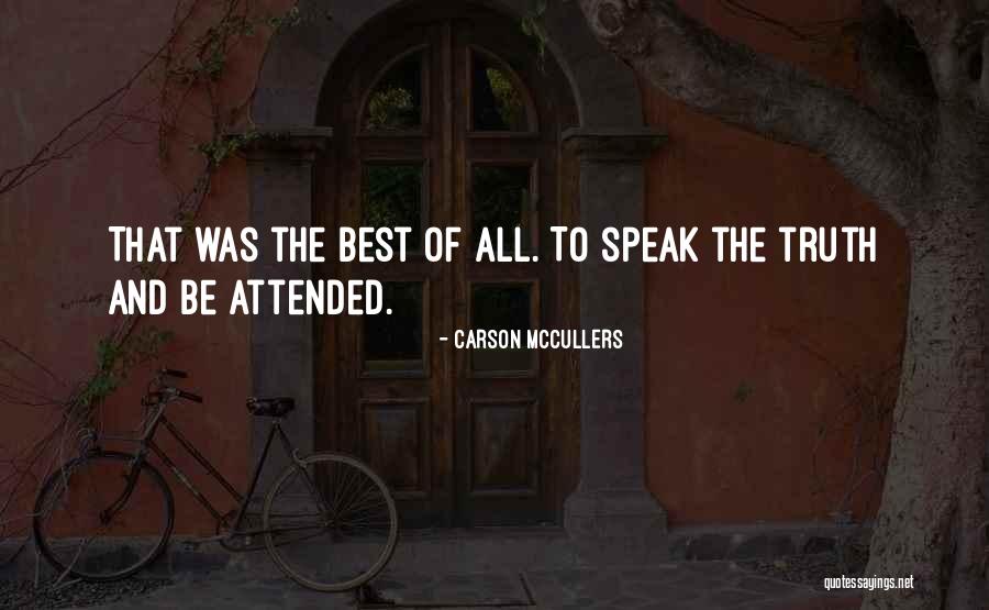 Speak The Truth Quotes By Carson McCullers Speak The Truth Quotes By Carson McCullers