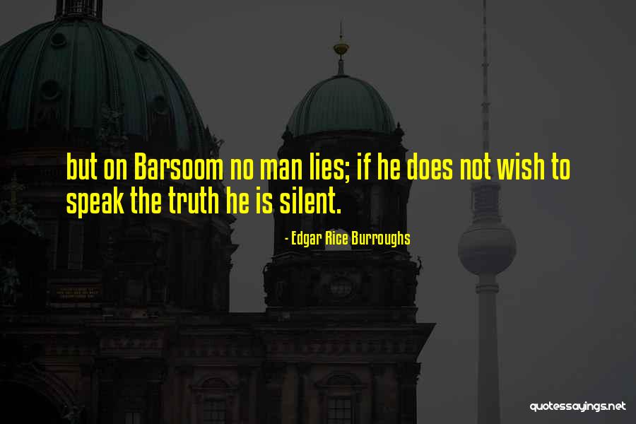 Speak The Truth Quotes By Edgar Rice Burroughs