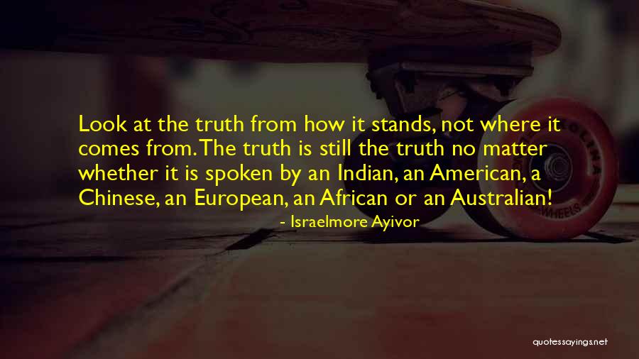 Speak The Truth Quotes By Israelmore Ayivor