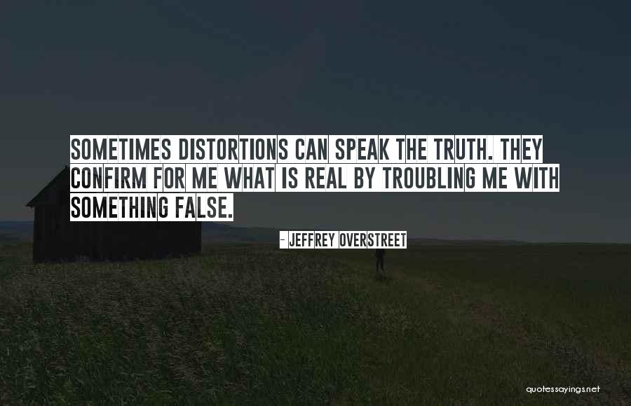 Speak The Truth Quotes By Jeffrey Overstreet