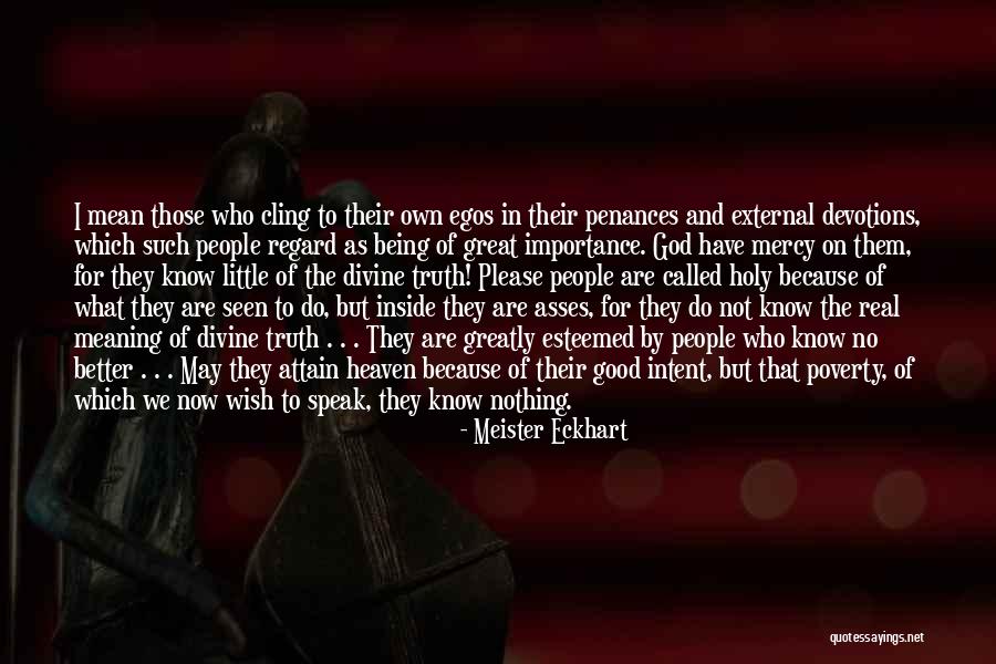 Speak The Truth Quotes By Meister Eckhart