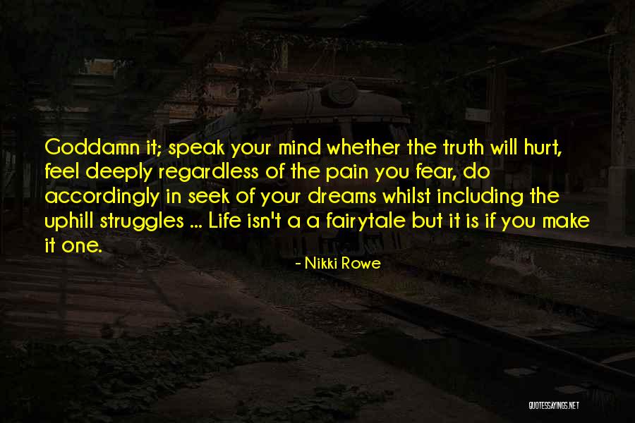 Speak The Truth Quotes By Nikki Rowe