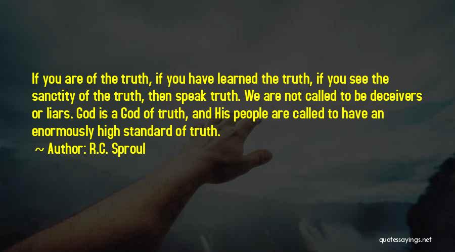 Speak The Truth Quotes By R.C. Sproul