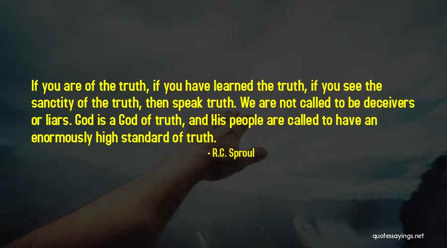 Speak The Truth Quotes By R.C. Sproul