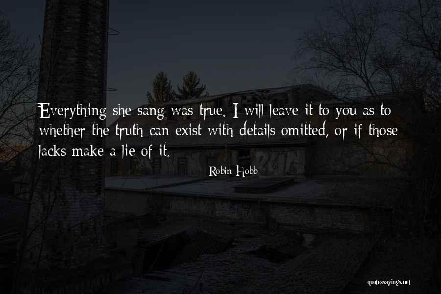 Speak The Truth Quotes By Robin Hobb Speak The Truth Quotes By Robin Hobb