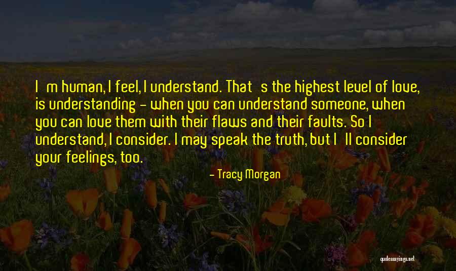 Speak The Truth Quotes By Tracy Morgan