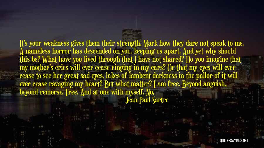 Speak To Your Heart Quotes By Jean-Paul Sartre Speak To Your Heart Quotes By Jean-Paul Sartre