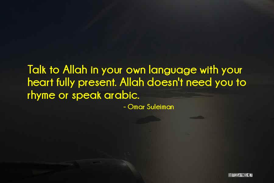 Speak To Your Heart Quotes By Omar Suleiman Speak To Your Heart Quotes By Omar Suleiman