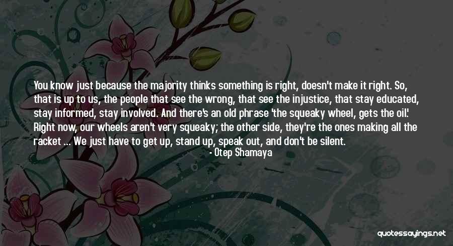 Speak Up Quotes By Otep Shamaya Speak Up Quotes By Otep Shamaya