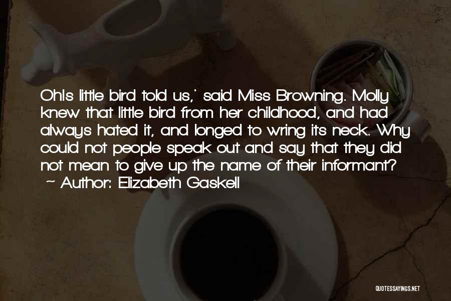 Speak Up Speak Out Quotes By Elizabeth Gaskell