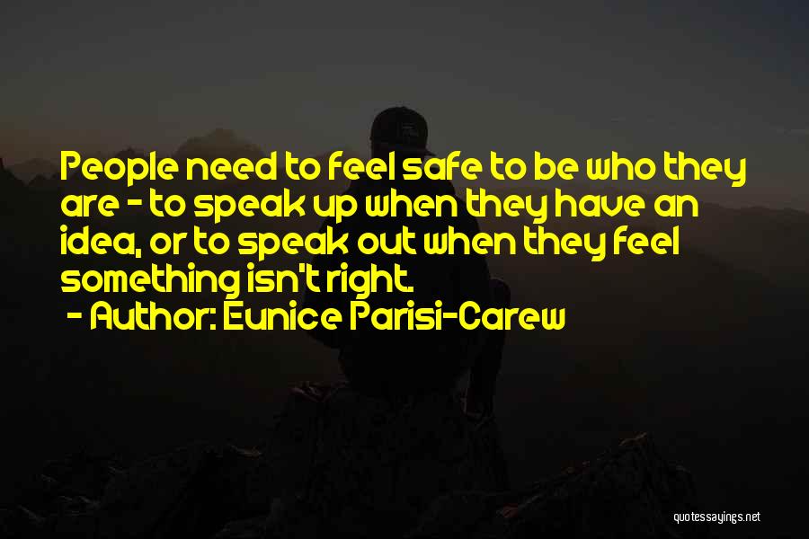 Speak Up Speak Out Quotes By Eunice Parisi-Carew