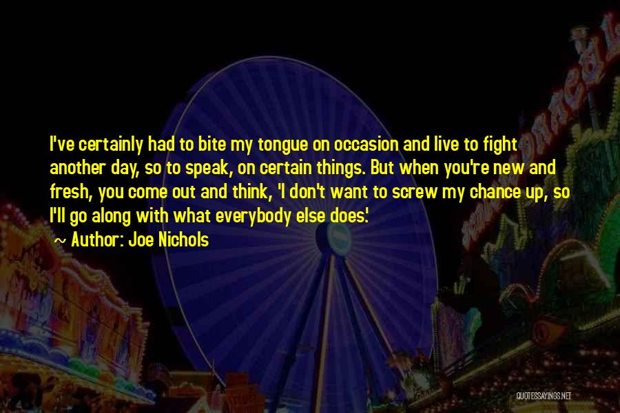 Speak Up Speak Out Quotes By Joe Nichols