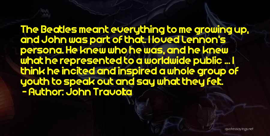 Speak Up Speak Out Quotes By John Travolta