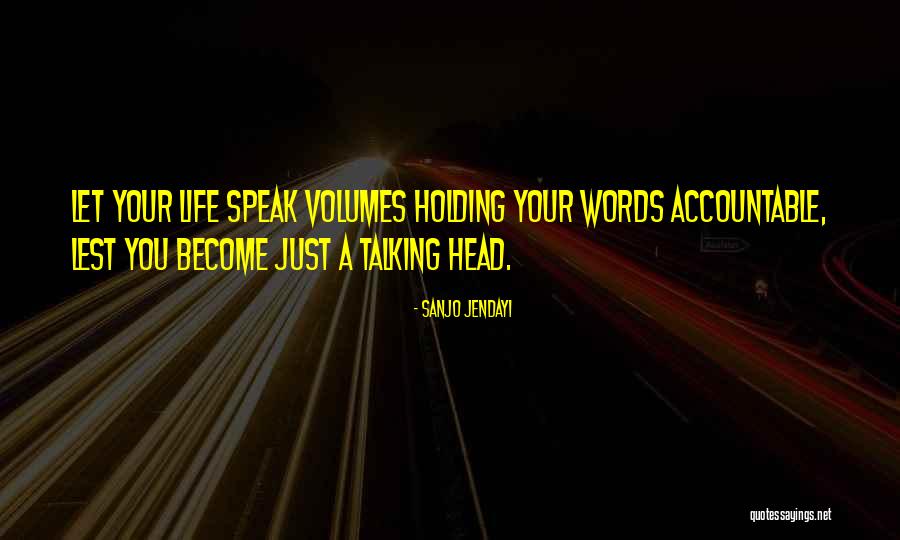 Speak Volumes Quotes By Sanjo Jendayi Speak Volumes Quotes By Sanjo Jendayi