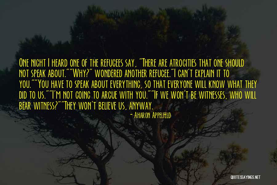 Speak What You Believe Quotes By Aharon Appelfeld