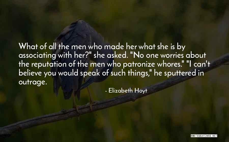 Speak What You Believe Quotes By Elizabeth Hoyt