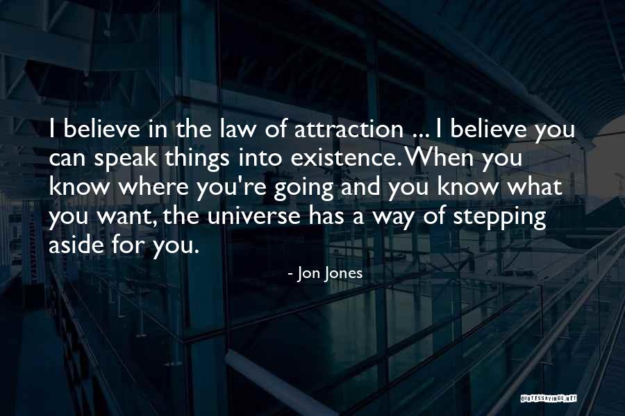 Speak What You Believe Quotes By Jon Jones