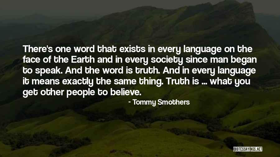 Speak What You Believe Quotes By Tommy Smothers