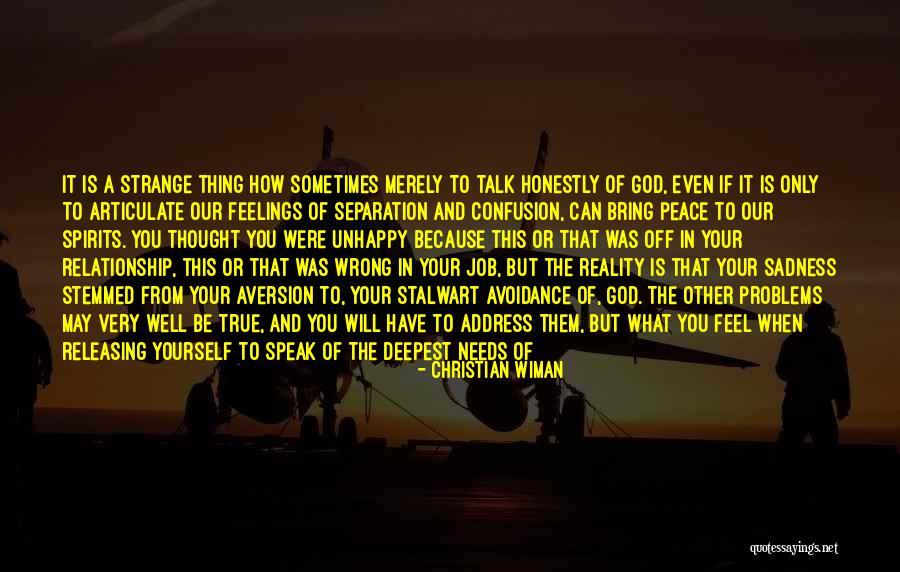 Speak What You Feel Quotes By Christian Wiman Speak What You Feel Quotes By Christian Wiman