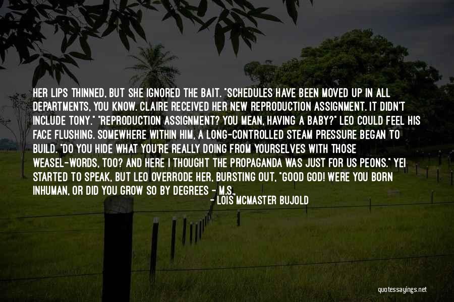 Speak What You Feel Quotes By Lois McMaster Bujold Speak What You Feel Quotes By Lois McMaster Bujold